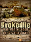 Krokodilok – Az őshüllők titkos élete (2011)