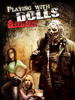 Playing with Dolls: Bloodlust / Leatherface: The Legend Lives On (2016)