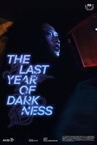 The Last Year of Darkness (2023)