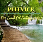 Plitvice – A zuhatagos tavak vidéke (2004)