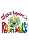 Whatever Happened to… Robot Jones? (2002–2003)