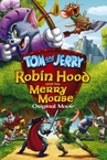 Tom és Jerry: Robin Hood és hű egere (2012)