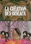 La Création Des Oiseaux (1972)