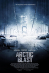 Arctic Blast / Arctic Blast – Amikor megfagy a világ (2010)
