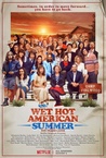 Wet Hot American Summer: Ten Years Later (2017–2017)