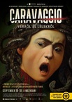 A művészet templomai – Caravaggio – Vérről és lélekről (2018)