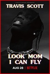 Travis Scott: Nézd anya, repülök! (2019)