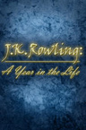 Aki megteremtette Harry Pottert – egy év J. K. Rowlinggal (2007)