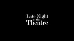 Late Night at the Theatre (2018)