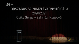 Országos Évadnyitó Gála 2020/2021 – Közvetítés a kaposvári Csiky Gergely Színházból (2020)