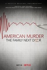 Amerikai gyilkosság: A szomszéd család (2020)