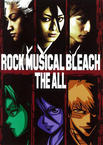 Rock Musical BLEACH The All (2008)