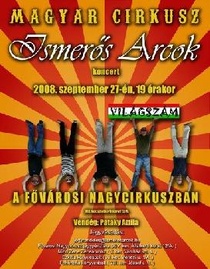Ismerős Arcok : Magyar Cirkusz – Koncert A Fővárosi Nagycirkuszban (2008)