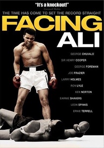 Facing Ali – Im Angesicht des größten Boxers aller Zeiten (2009)
