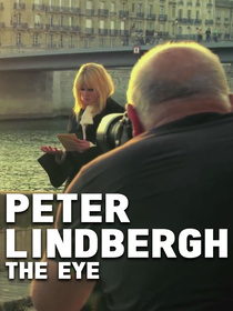 Peter Lindbergh – The Eye (2016)