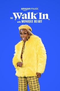 The Walk in with Monique Heart (2021–)