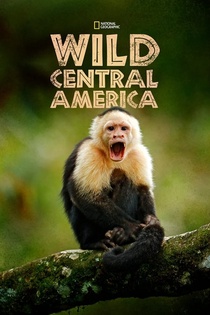 Wild Central America (2020–2020)