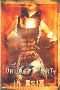 Gackt TRAINING DAYS 2007 DRUG PARTY in Asia (2007)