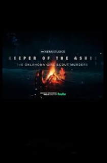 Keeper of the Ashes: The Oklahoma Girl Scout Murders (2022–)