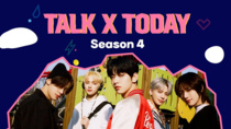 Talk X Today Season 4 (2021–2021)