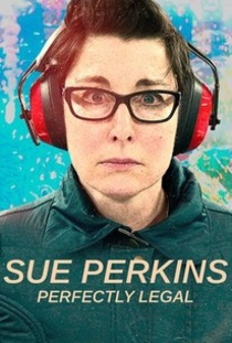 Sue Perkins: Teljesen törvényes (2022–)