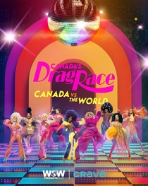 Canada's Drag Race: Canada vs The World (2022–)