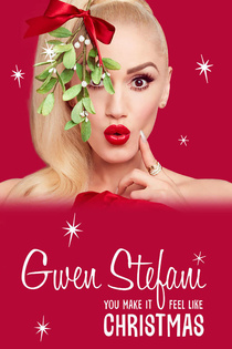 Gwen Stefani's You Make It Feel Like Christmas (2017)