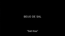 Salt Kiss (2007)