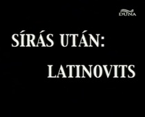 Sírás után: Latinovits (2000)