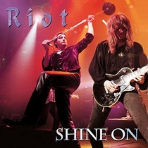 Riot : Shine On (2017)