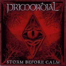 Primordial : Storm Before Calm (Summer Breeze Open Air 2004) (2011)