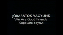 Ugye, mi jó barátok vagyunk? (1978)