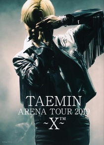 Taemin Arena Tour 2019 ～X™～ (2019)