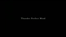 Thunder Perfect Mind (2010)