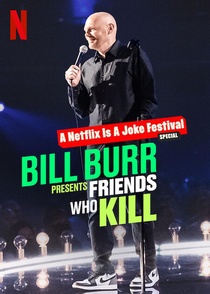 Bill Burr: Gyilkos barátok (2022)