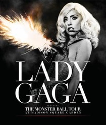 Lady Gaga Presents: The Monster Ball Tour at Madison Square Garden (2011)