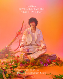 Fuji Kaze: Love All Serve All Stadium Live (2022)