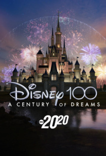 Disney 100: A Century of Dreams – A Special Edition of 20/20 (2023)