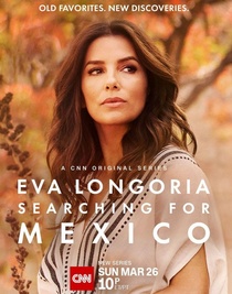 Eva Longoria: Searching for Mexico (2023–)