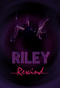 Riley Rewind (2013–)