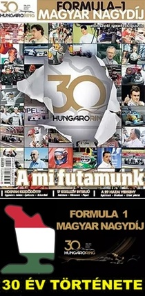 Hungaroring 30 – A Forma–1-es Magyar Nagydíj története (2015)