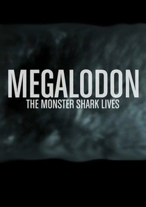 Megalodon: A szörnycápa él! (2013)