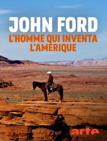 John Ford, l'homme qui inventa l'Amérique (2019)