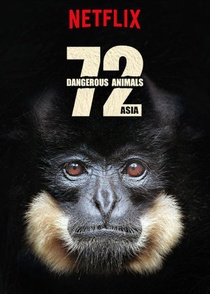 72 Dangerous Animals – Asia (2018–2018)