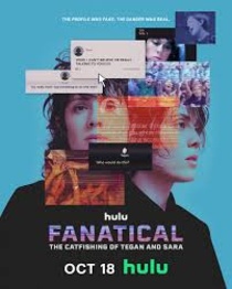 Fanatical: The Catfishing of Tegan and Sara (2024)