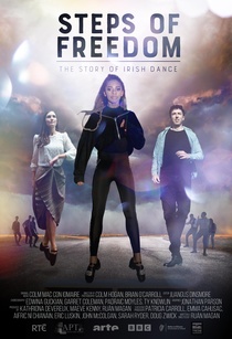 Steps of Freedom: The Story of Irish Dance (2021)