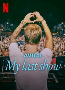 Avicii – Az utolsó koncertem (2024)