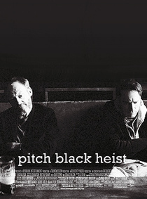 Pitch Black Heist (2011)