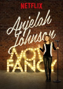 Anjelah Johnson – Not Fancy (2015)