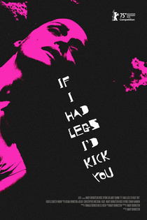 If I Had Legs I'd Kick You (2025)